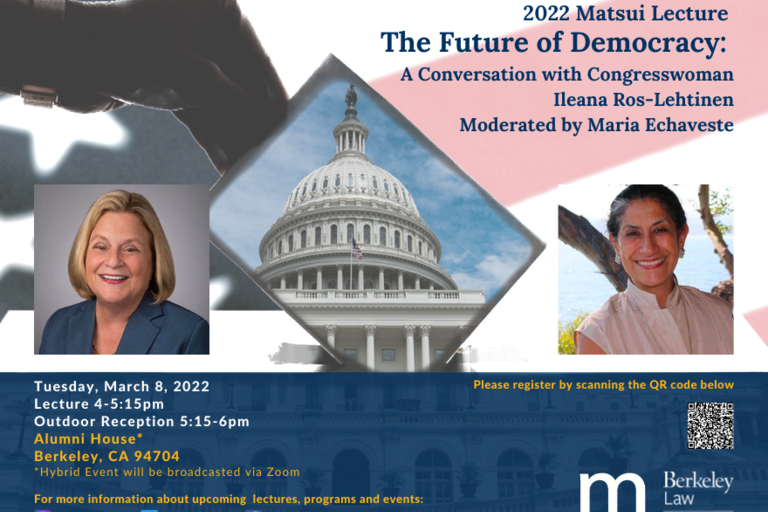 2022 Matsui Lecture: The Future of Democracy, A Conversation with Congresswoman Ileana Ros-Lehtinen