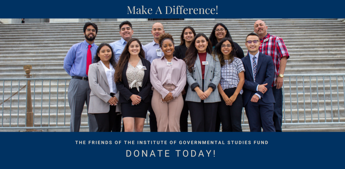 The Friends of the Institute of Governmental Studies Fund